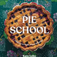 Pie School