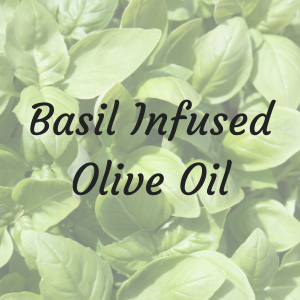 Basil Infused Olive Oil